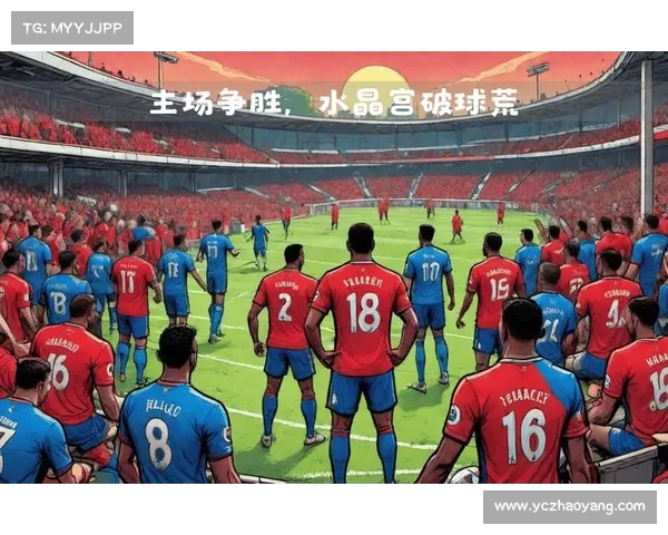 英超球队如何借助主场优势提升战绩并塑造强大主场气氛 英超球队如何借助主场优势提升战绩并塑造强大主场气氛